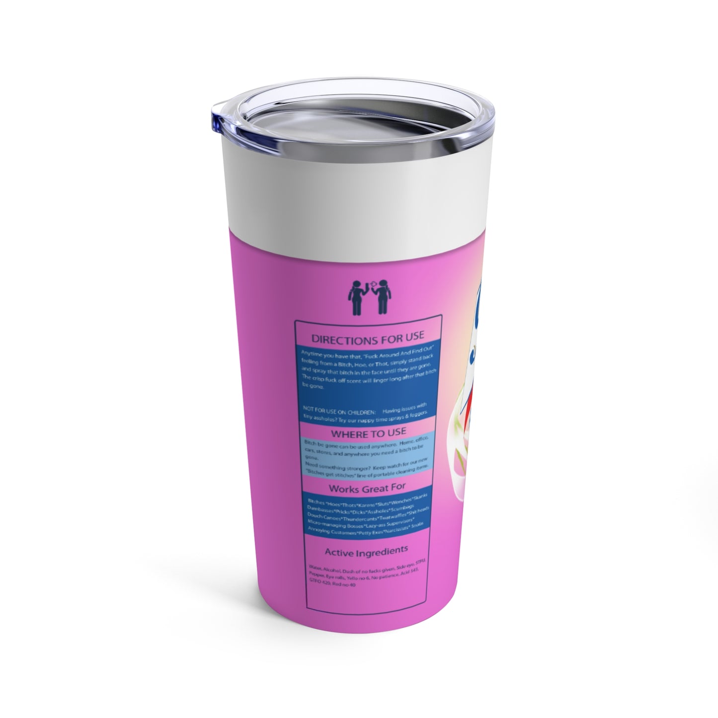 Bitch Be Gone - Tumbler 20oz - Dragon Fruit