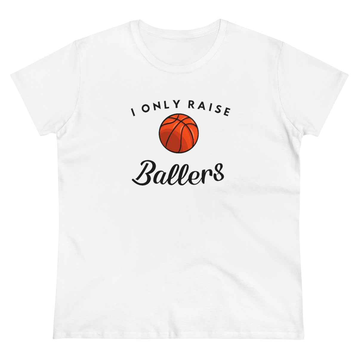 I only Raise (Basket)Ballers - Ladies Tee