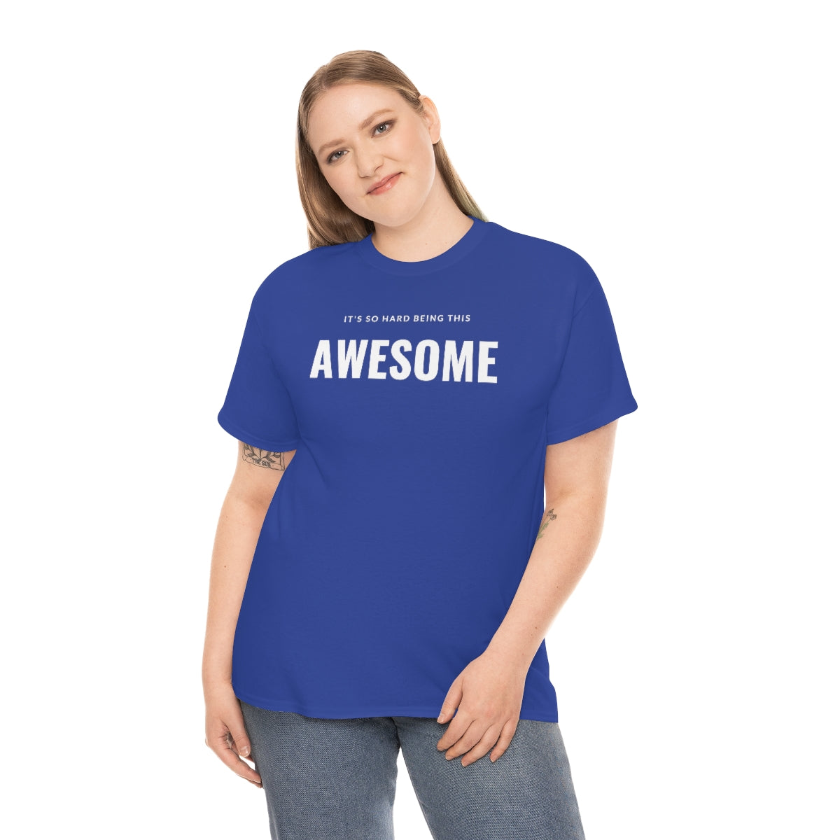 It's hard being this AWESOME Tee