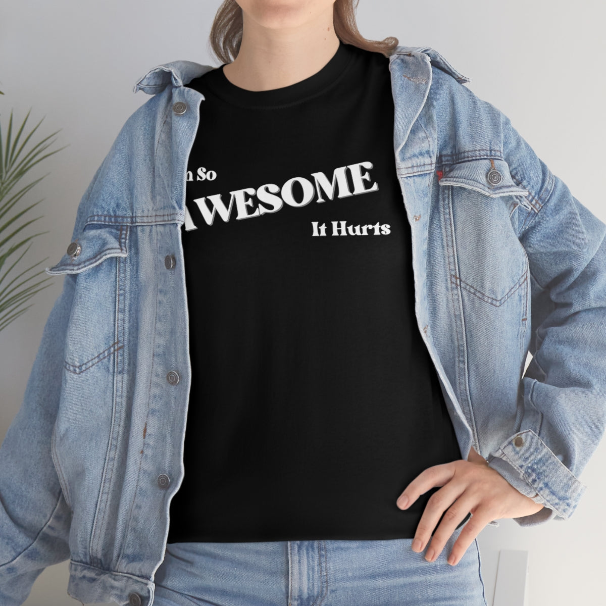 I'm So AWESOME It Hurts Tee