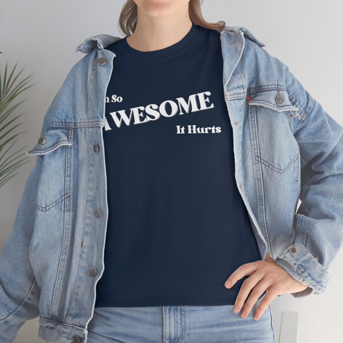 I'm So AWESOME It Hurts Tee