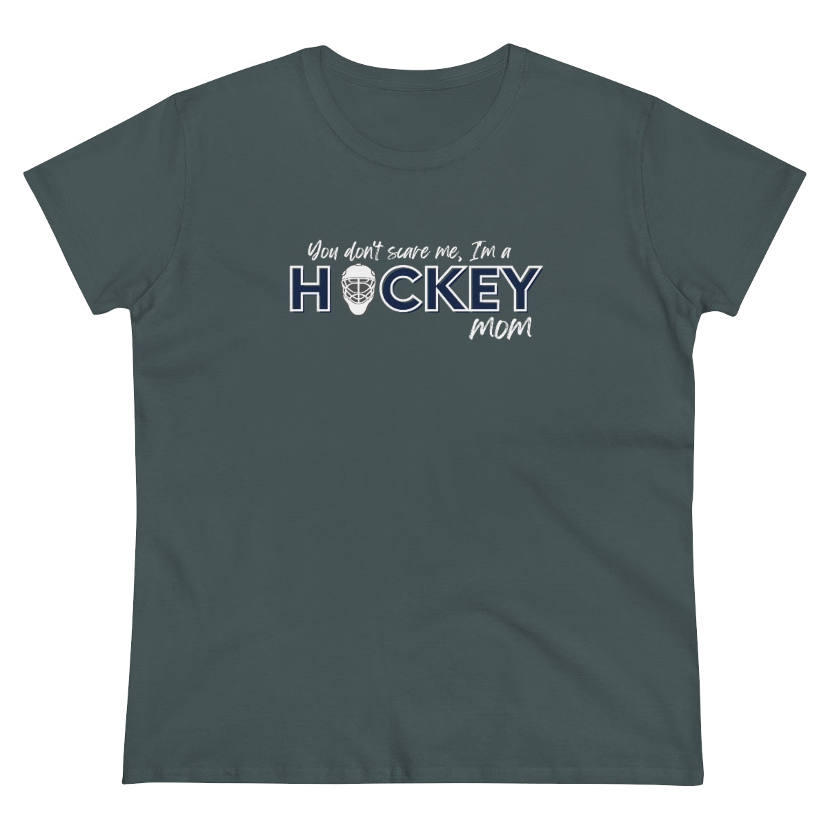 You don't scare me, I'm a Hockey Mom - Ladies Tee