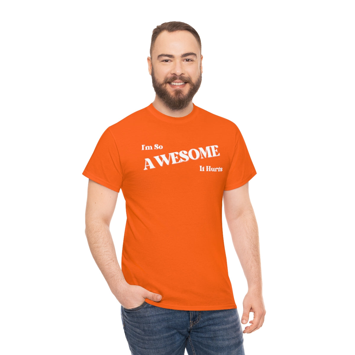I'm So AWESOME It Hurts Tee