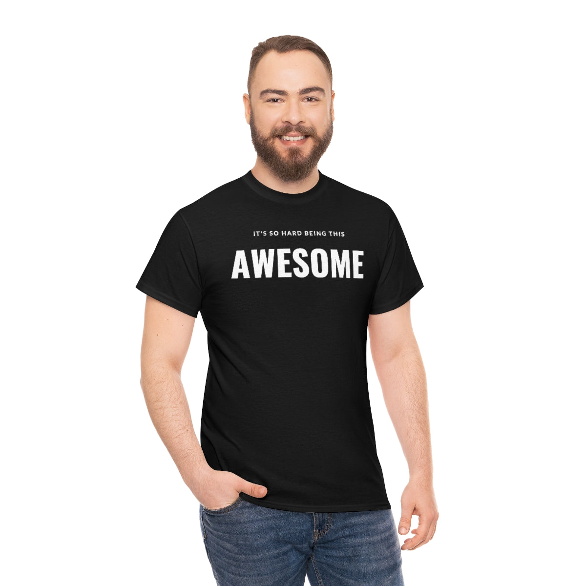 It's hard being this AWESOME Tee