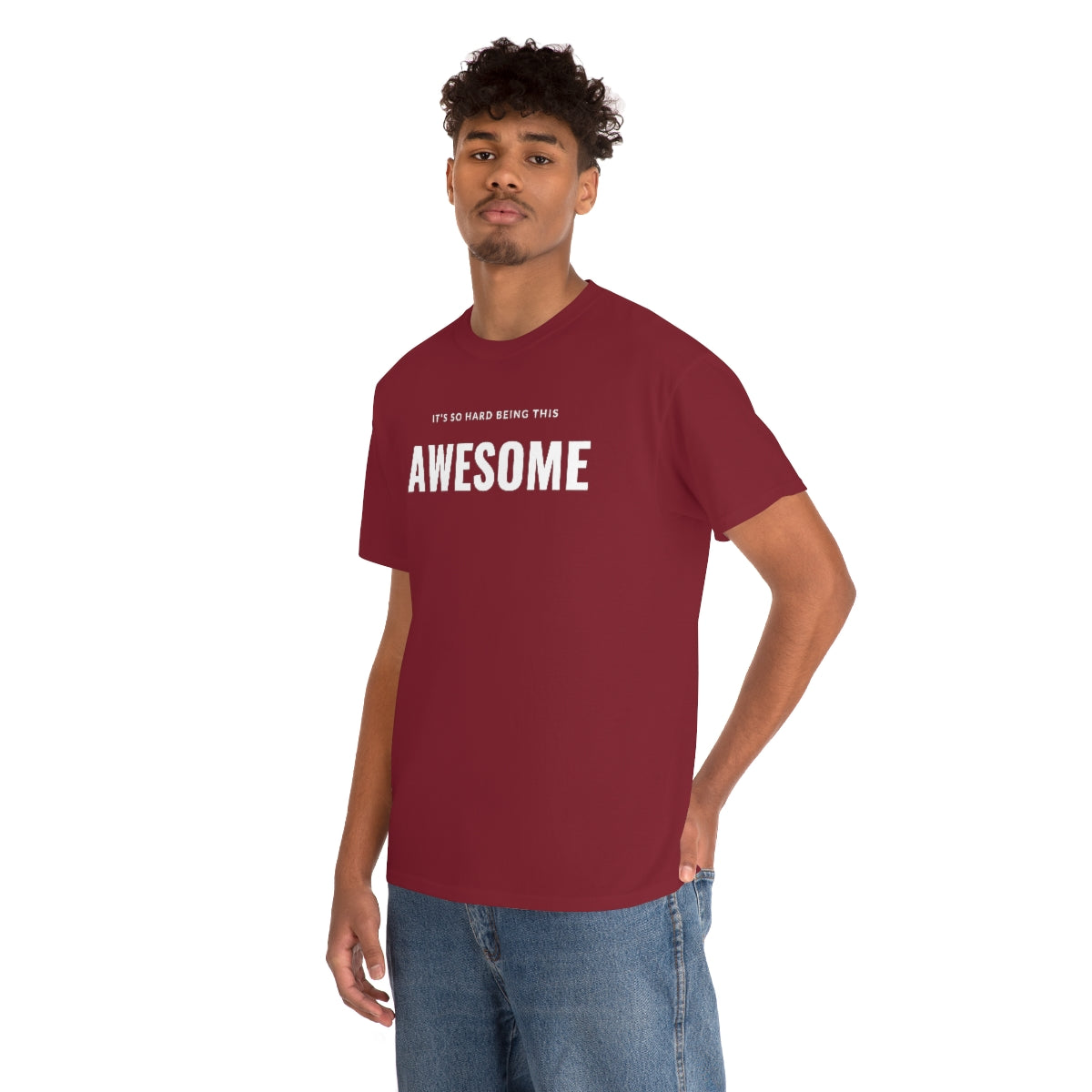 It's hard being this AWESOME Tee