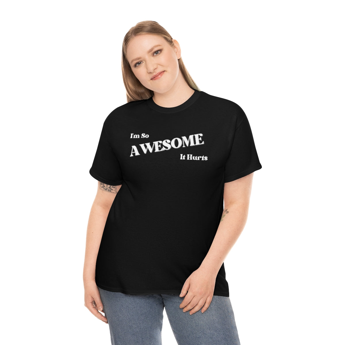 I'm So AWESOME It Hurts Tee