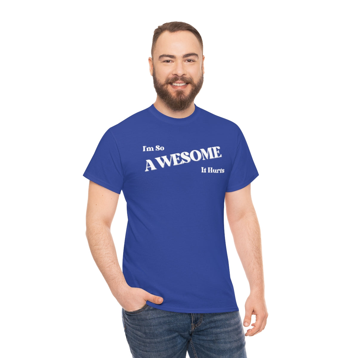 I'm So AWESOME It Hurts Tee