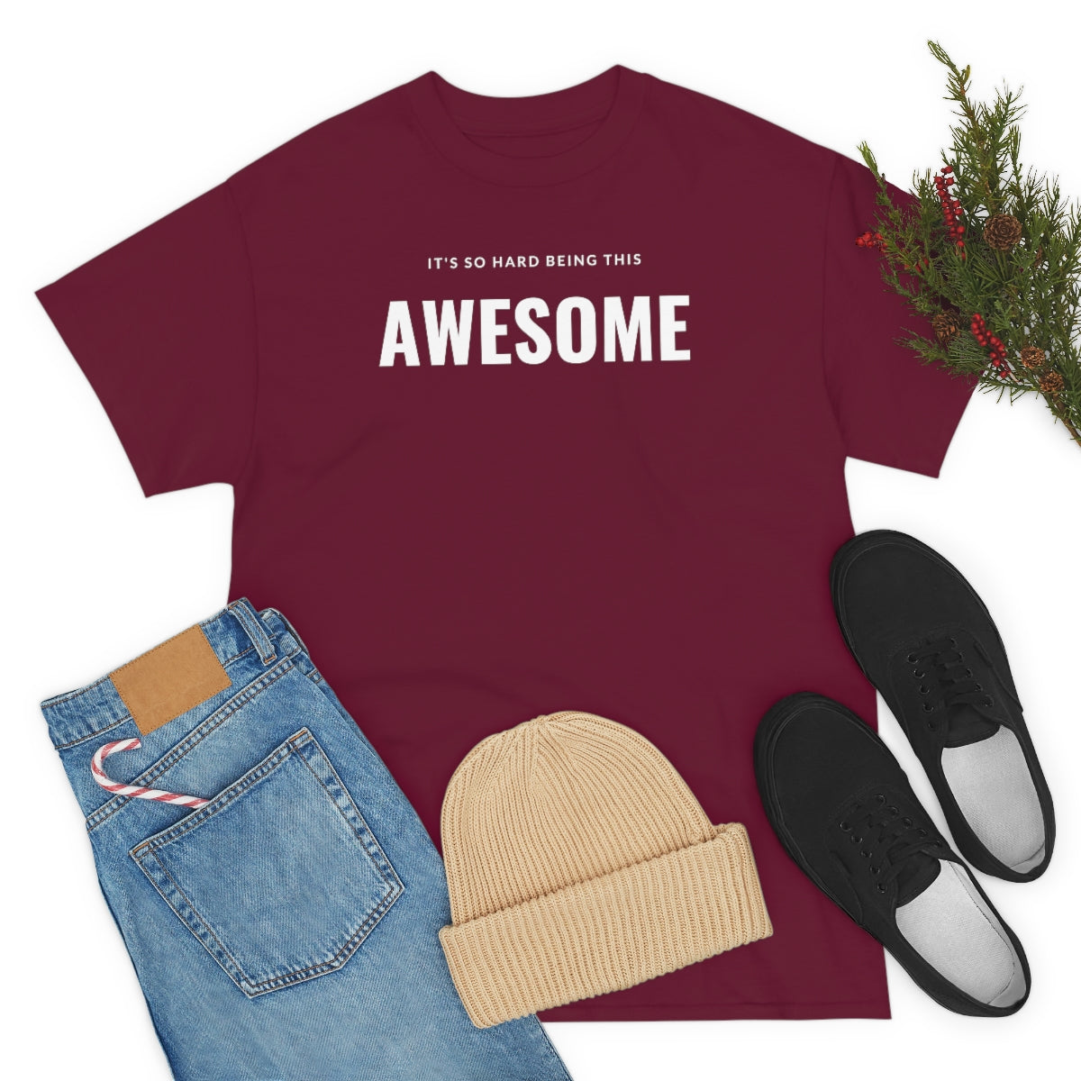 It's hard being this AWESOME Tee