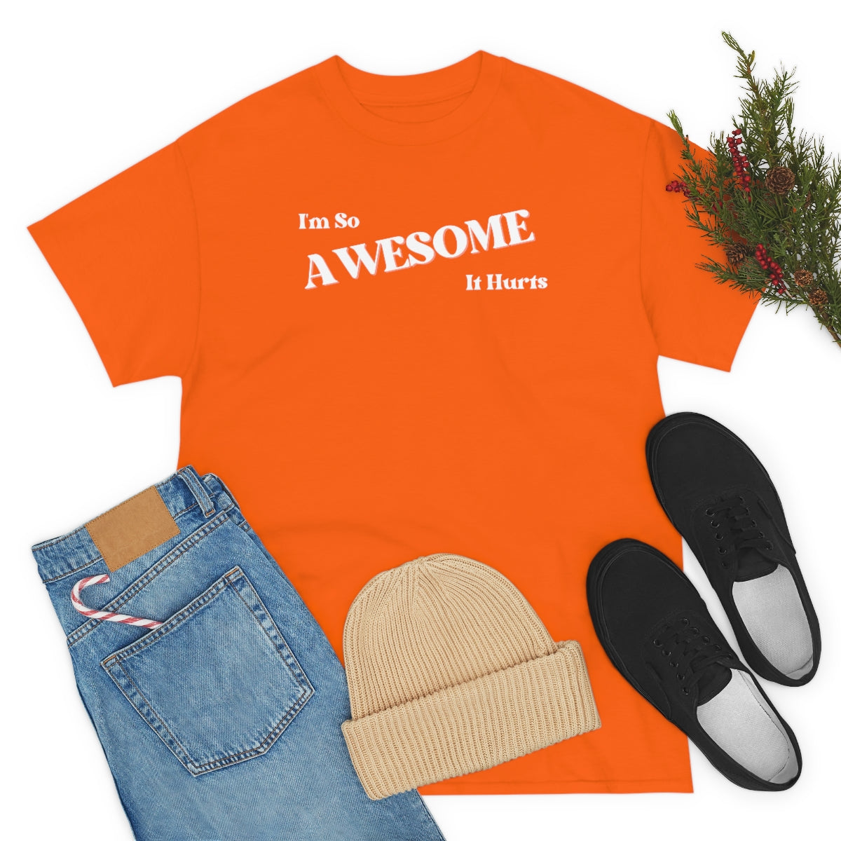 I'm So AWESOME It Hurts Tee