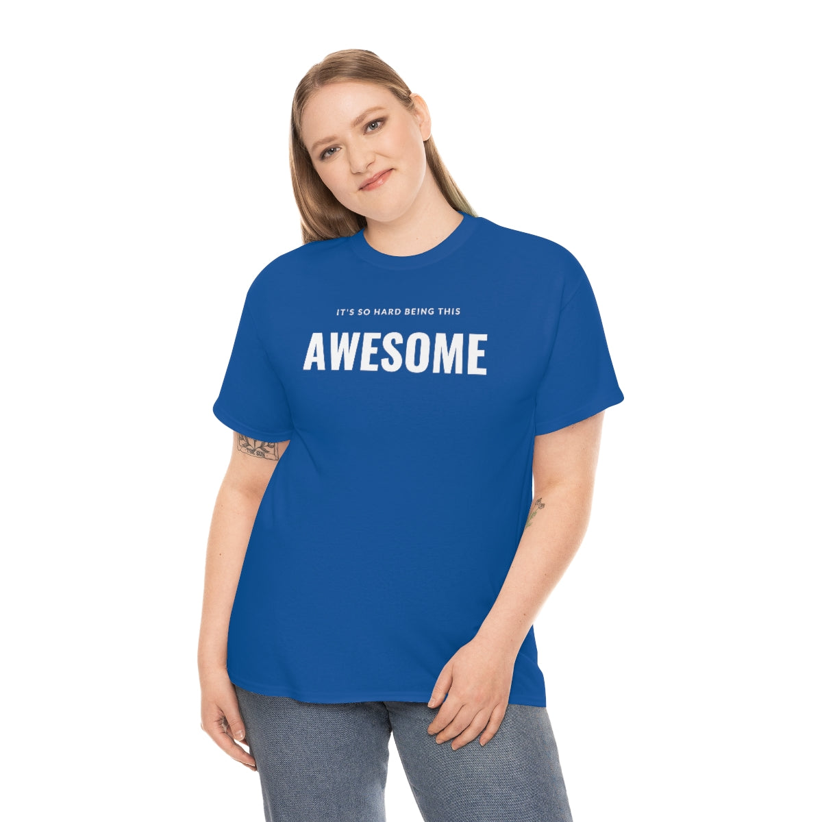 It's hard being this AWESOME Tee