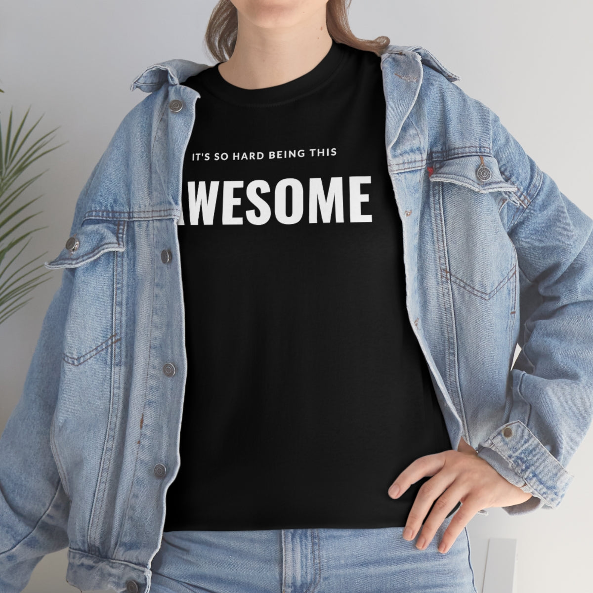 It's hard being this AWESOME Tee