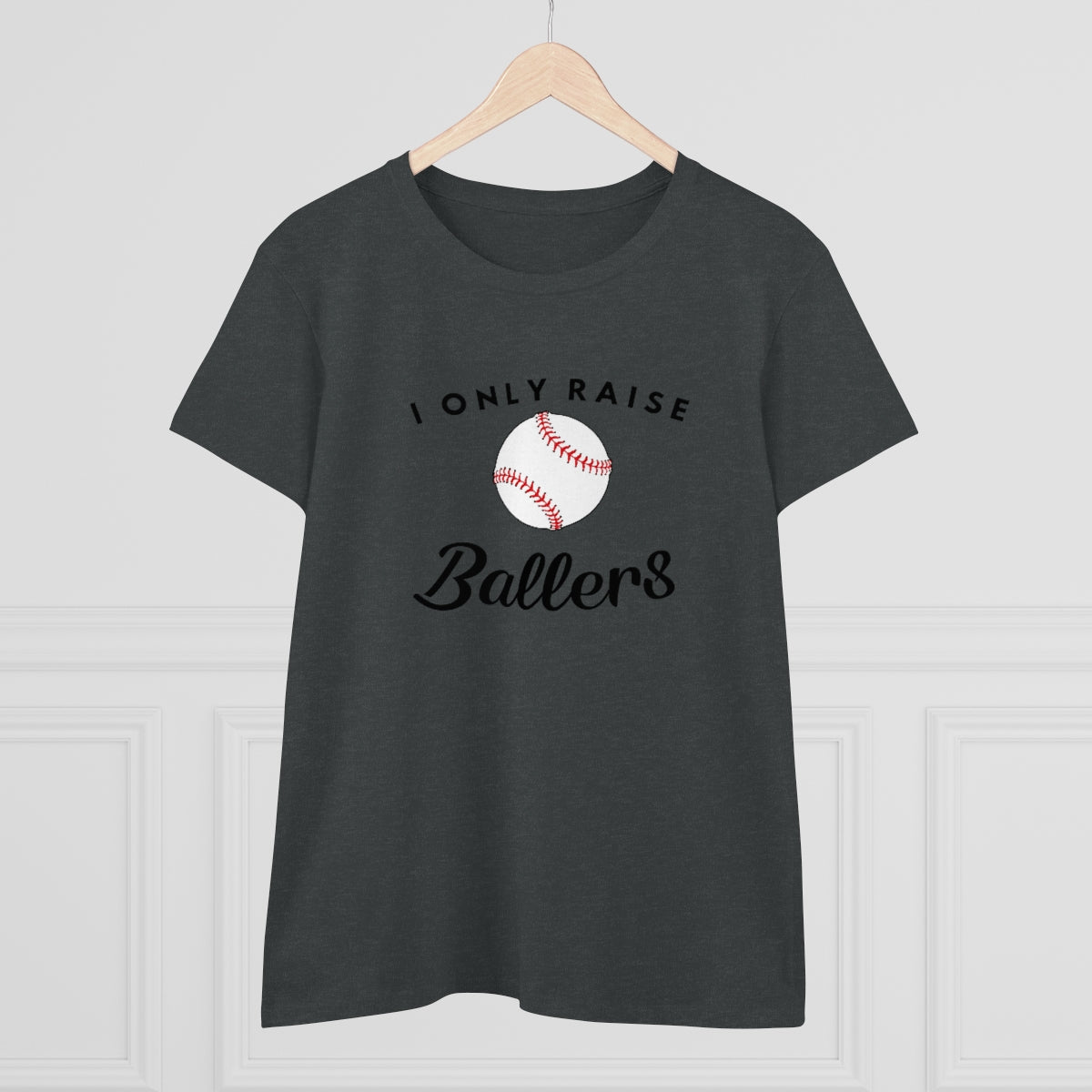 I only Raise (Base)Ballers - Ladies Tee
