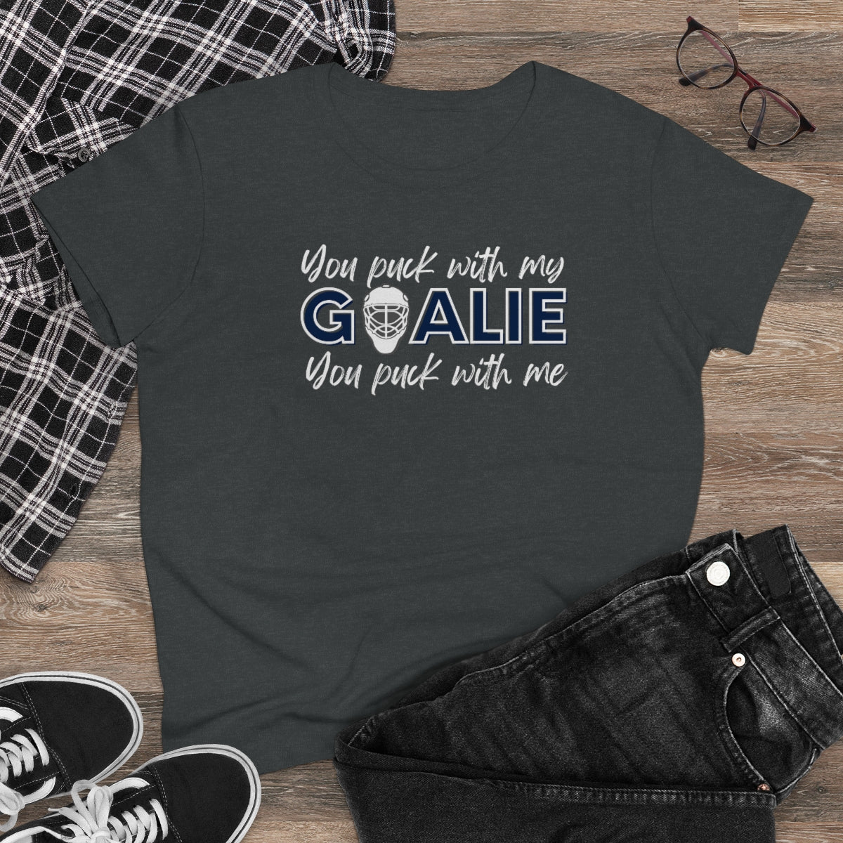 You puck with my Goalie - You puck with me - Ladies Tee