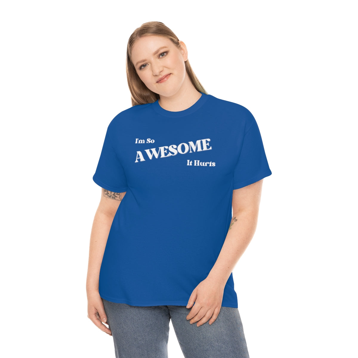 I'm So AWESOME It Hurts Tee