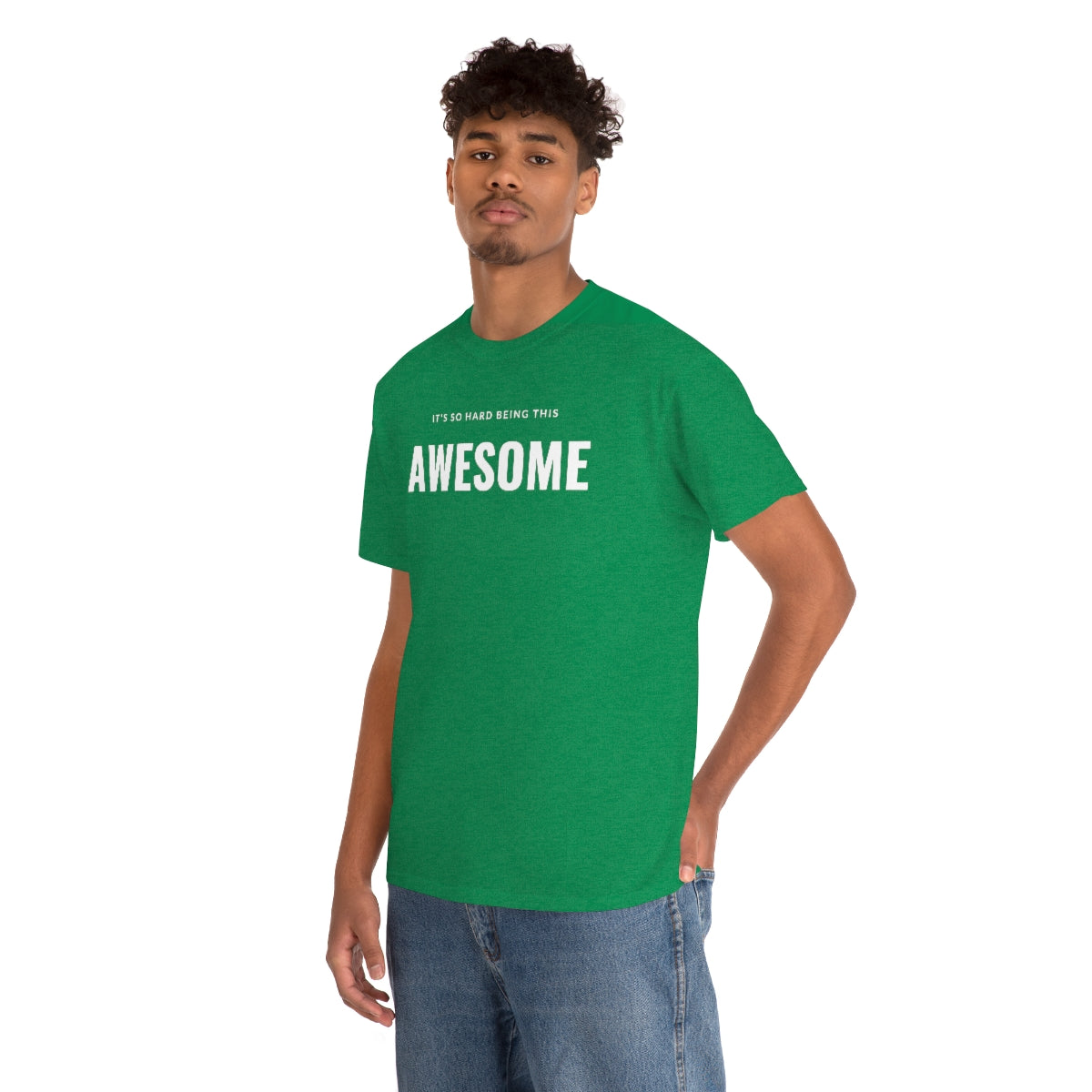 It's hard being this AWESOME Tee