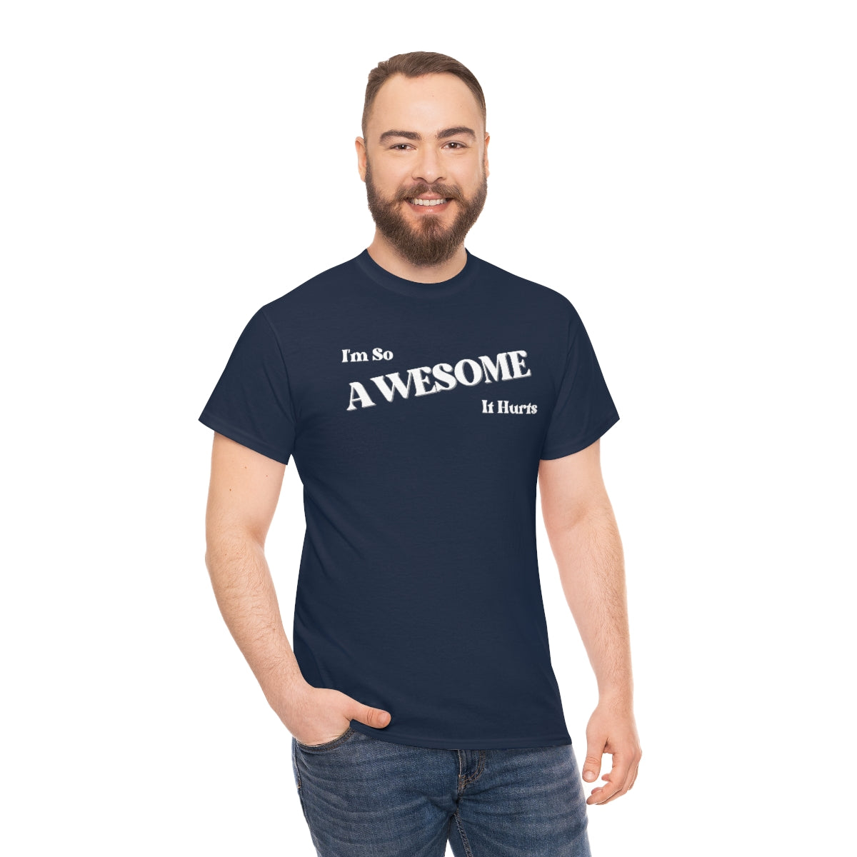 I'm So AWESOME It Hurts Tee