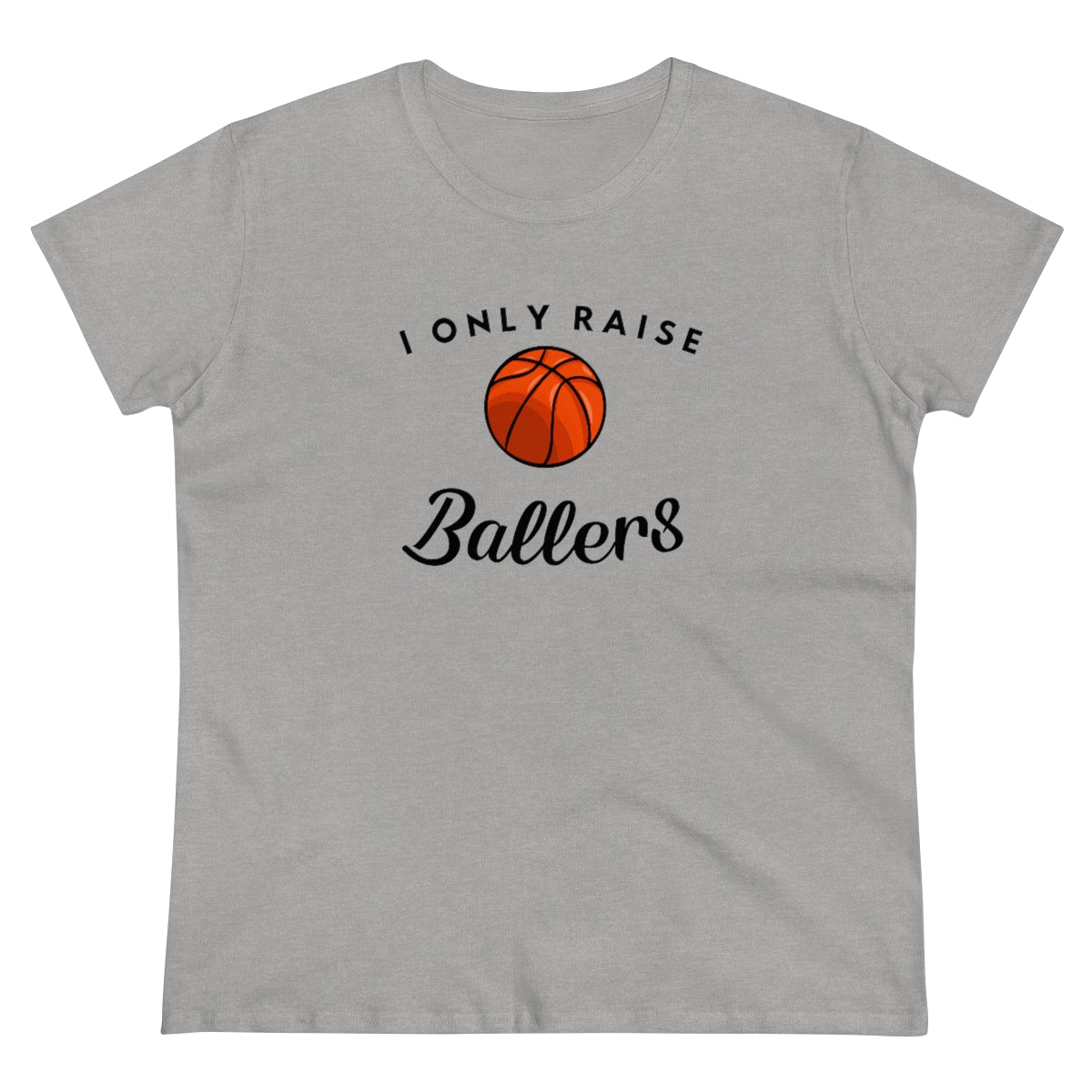 I only Raise (Basket)Ballers - Ladies Tee