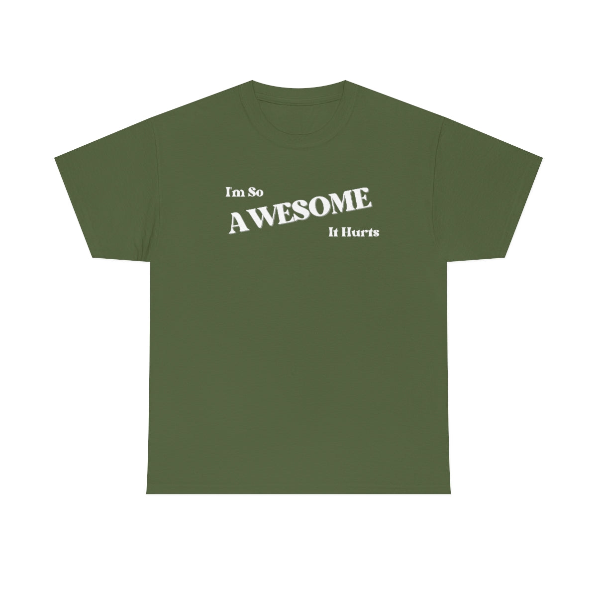 I'm So AWESOME It Hurts Tee