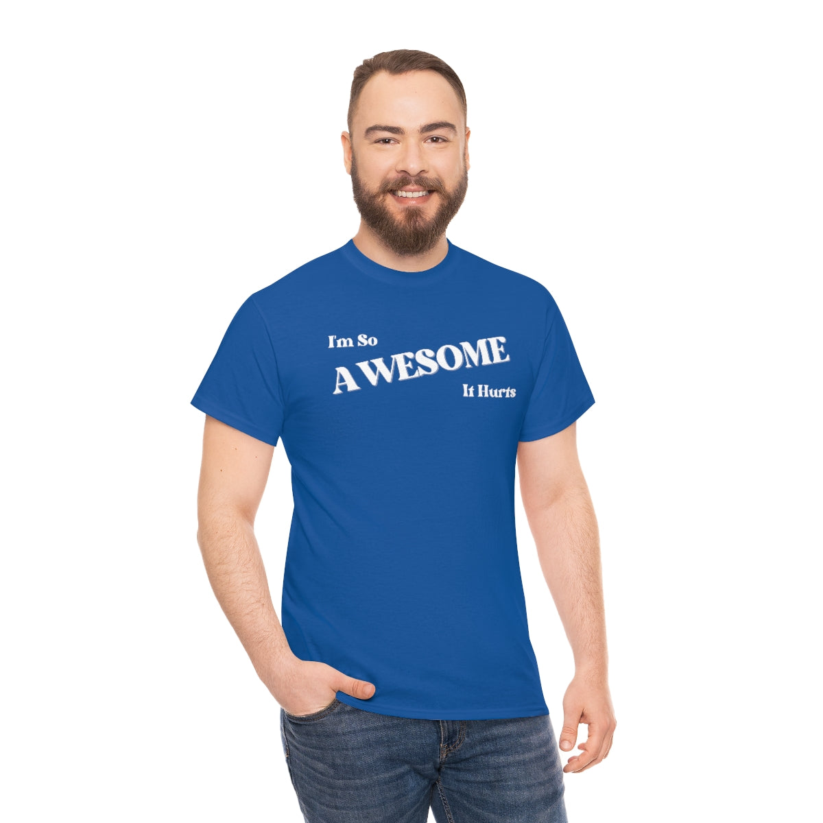 I'm So AWESOME It Hurts Tee