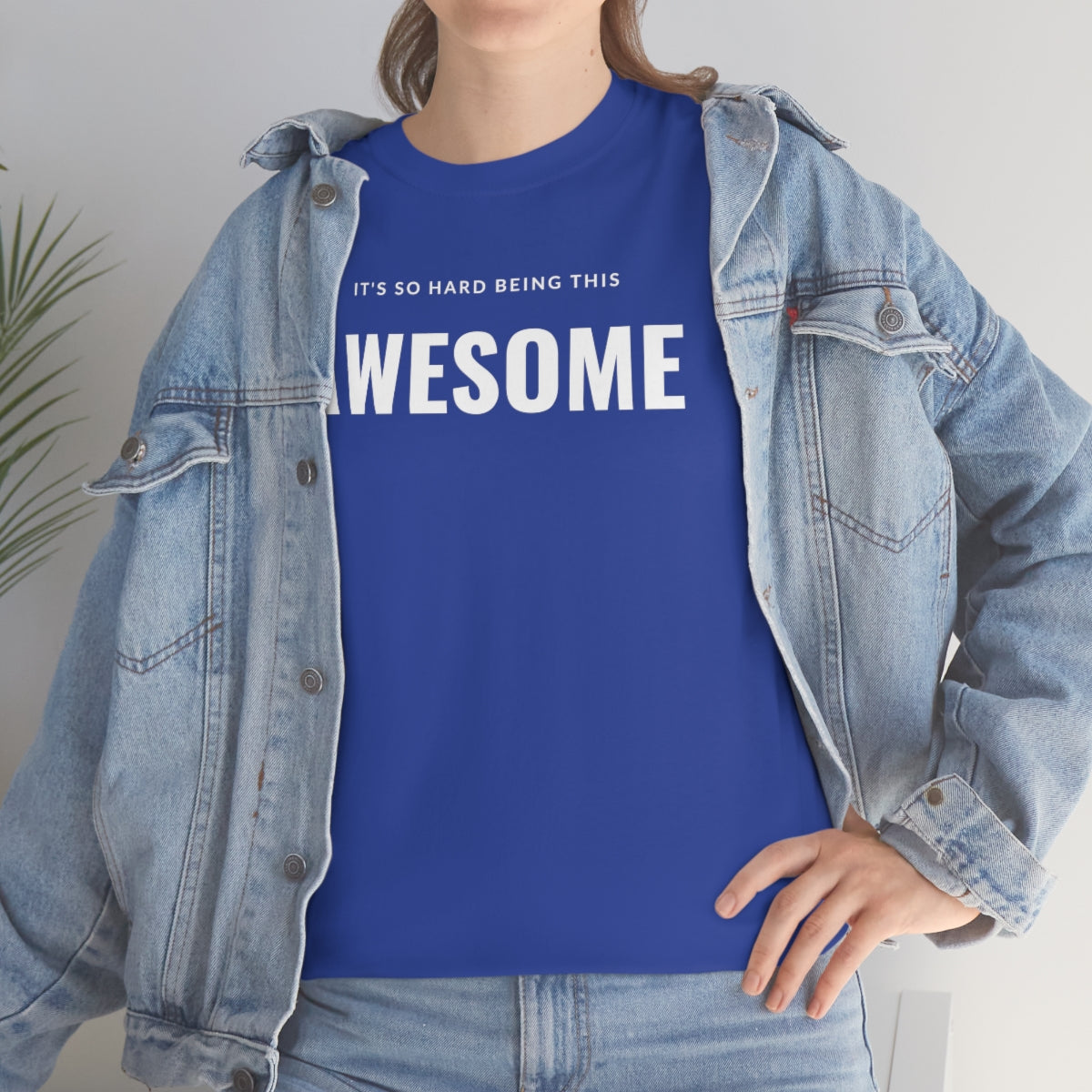 It's hard being this AWESOME Tee