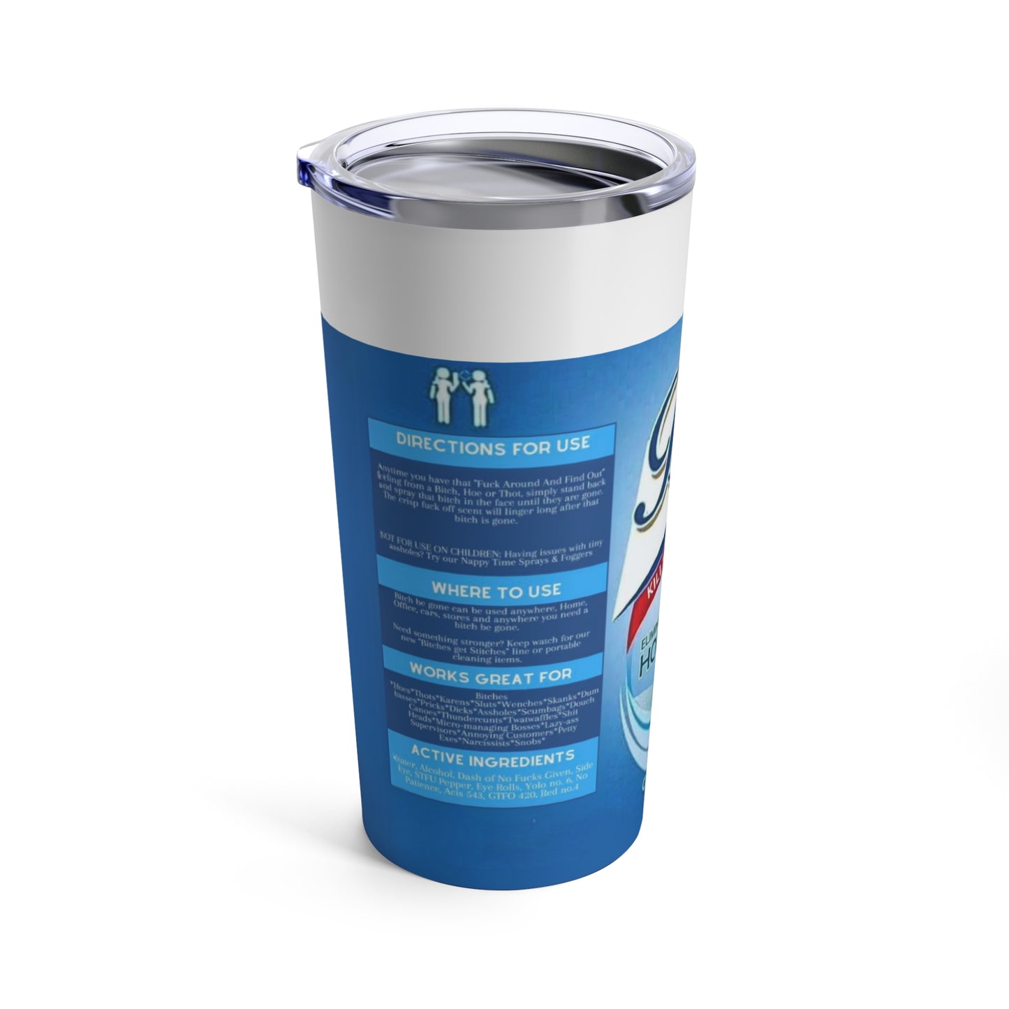 Bitch Be Gone - Tumbler 20oz - Waterfall