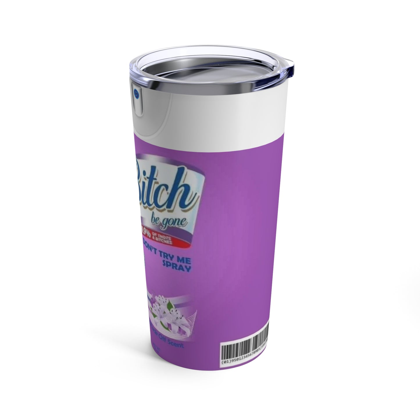 Bitch Be Gone - Tumbler 20oz - Hibiscus