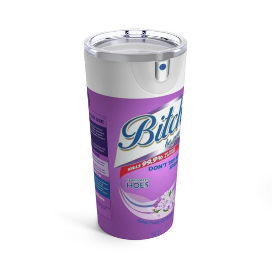 Bitch Be Gone - Tumbler 20oz - Hibiscus