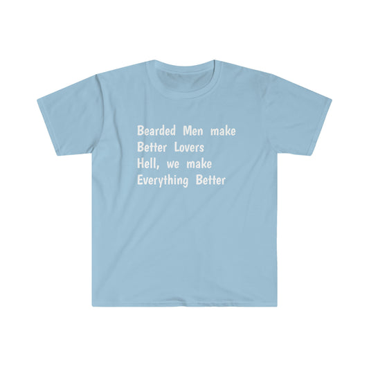 Bearded Men make Better Lovers - Softstyle T-Shirt