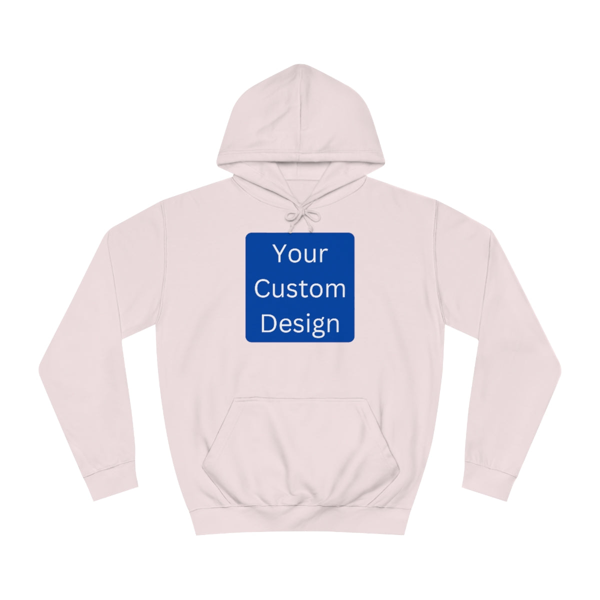 Unisex College Hoodie - Customization (Front & Back Designs)