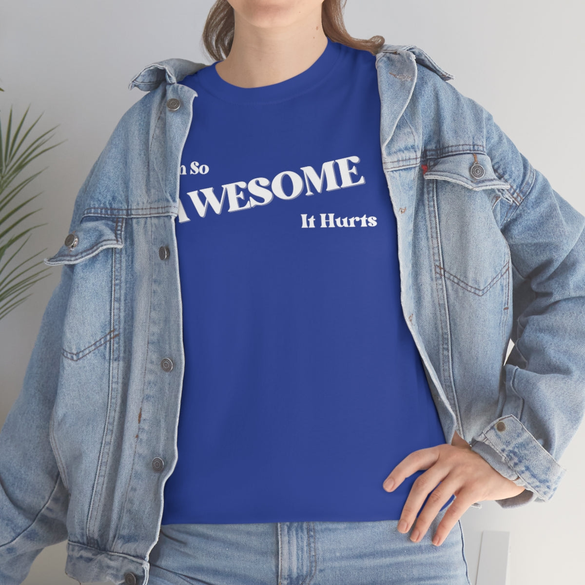 I'm So AWESOME It Hurts Tee