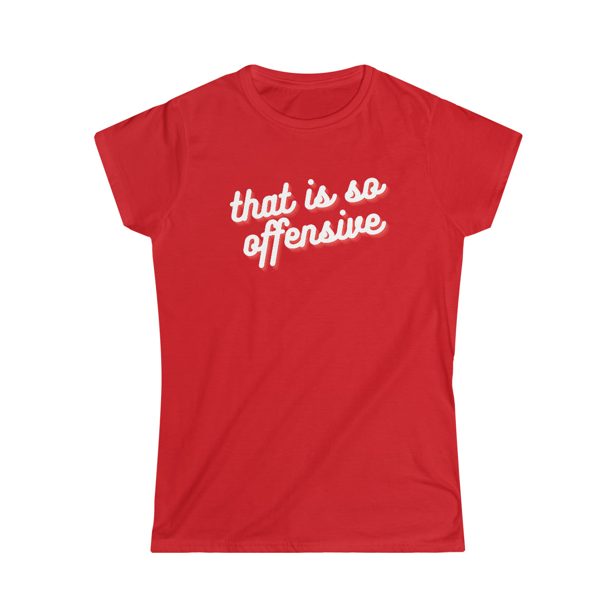 That is So Offensive Tee
