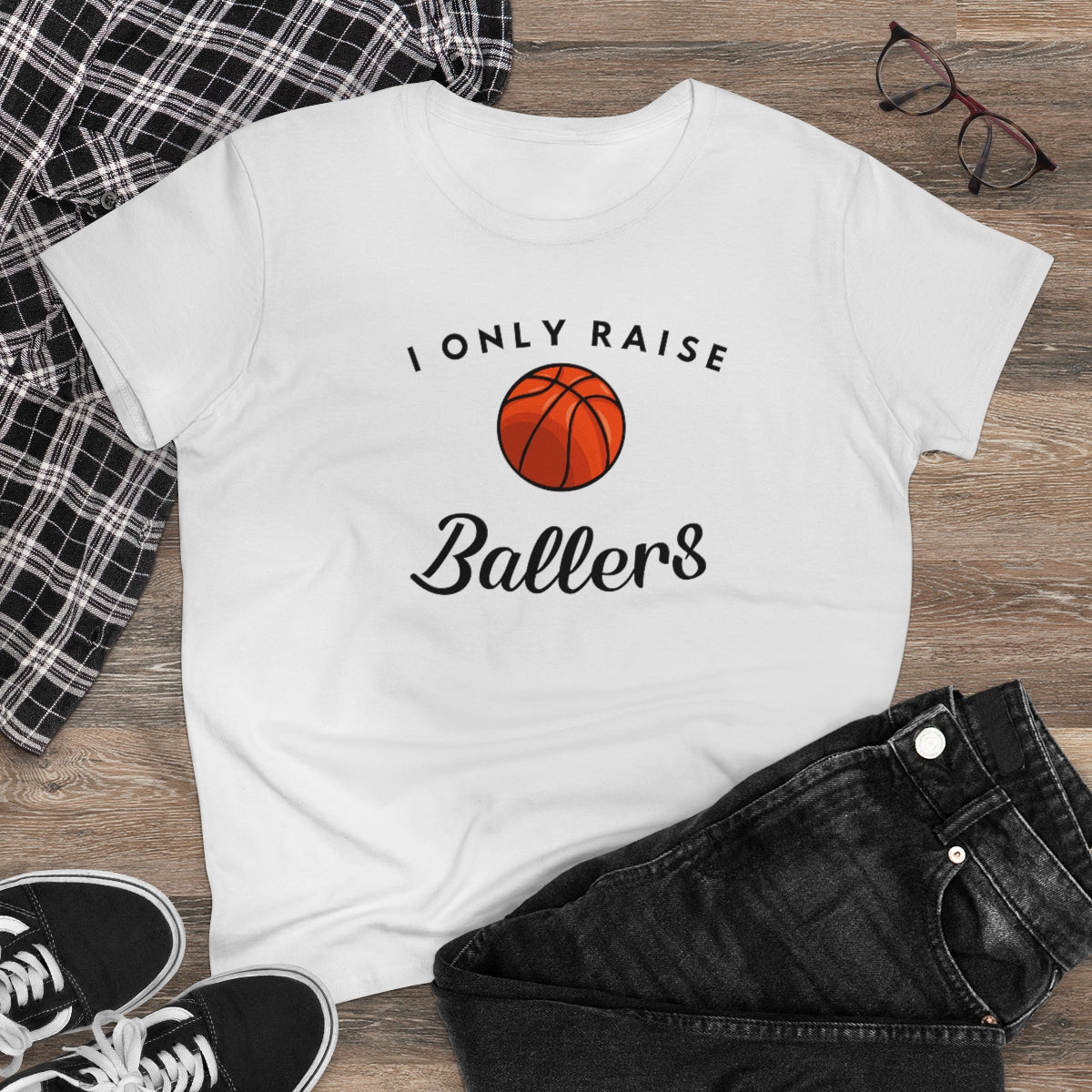 I only Raise (Basket)Ballers - Ladies Tee