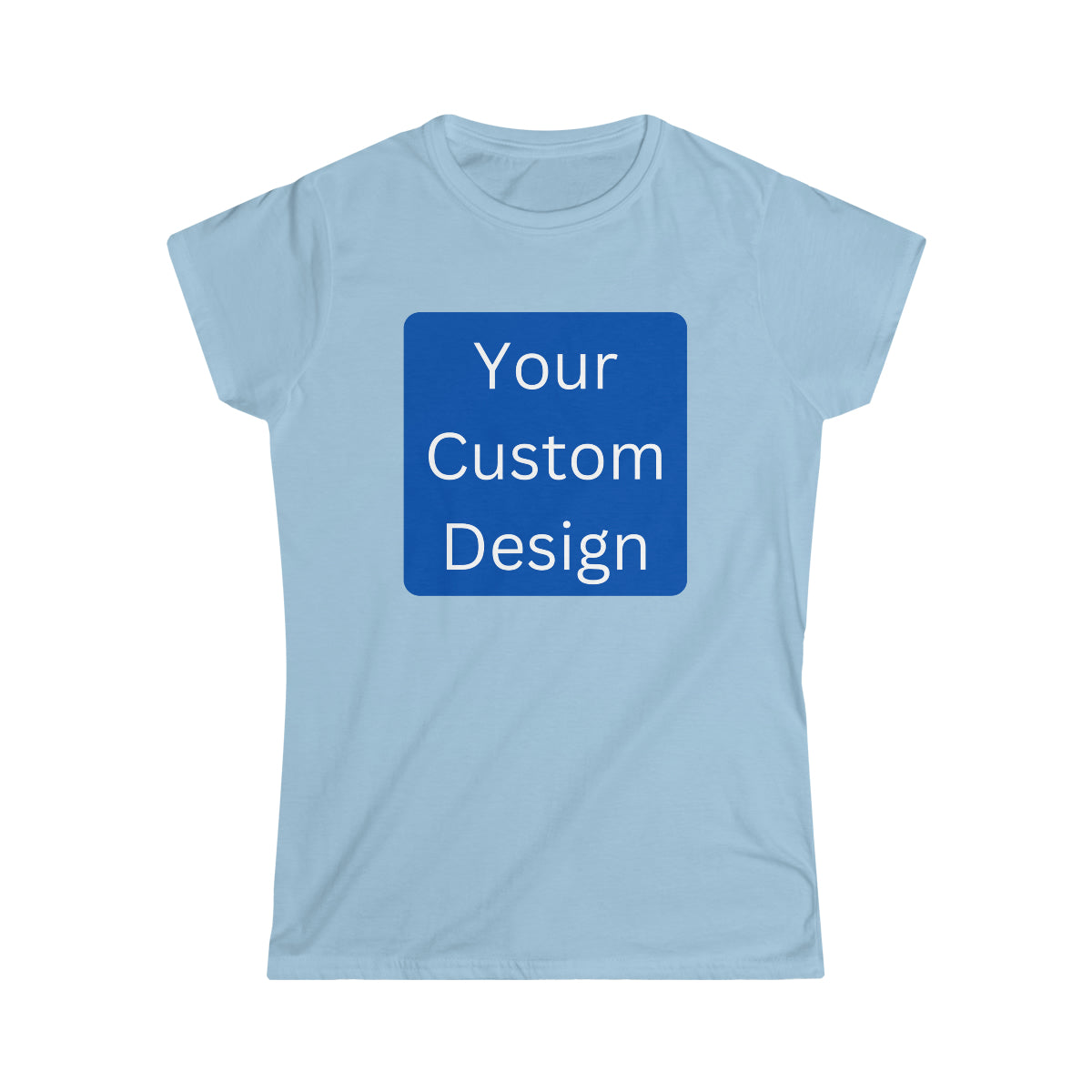Women's Softstyle Tee (Front Design Only)