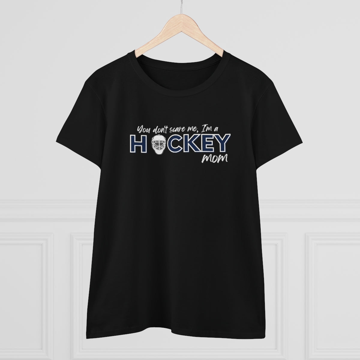 You don't scare me, I'm a Hockey Mom - Ladies Tee