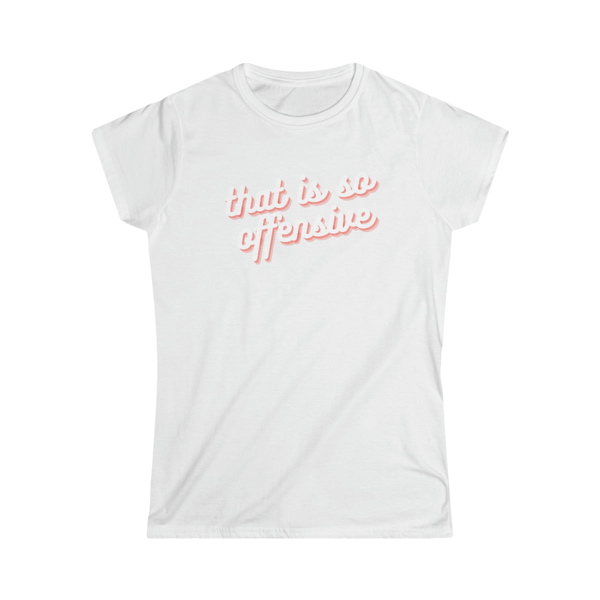 That is So Offensive Tee