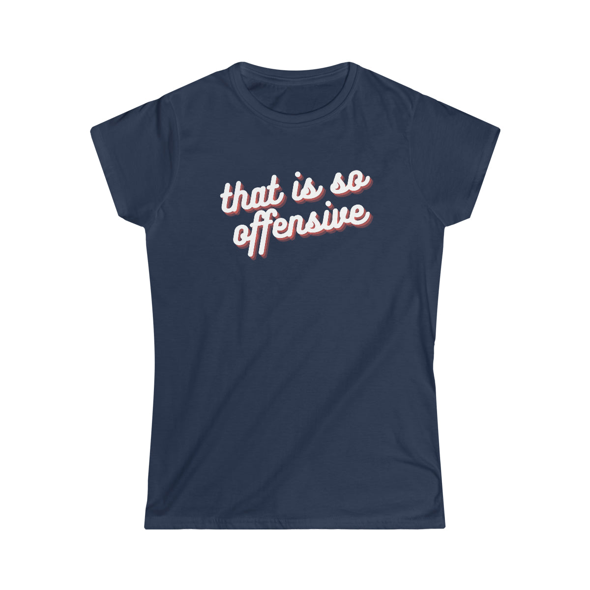 That is So Offensive Tee