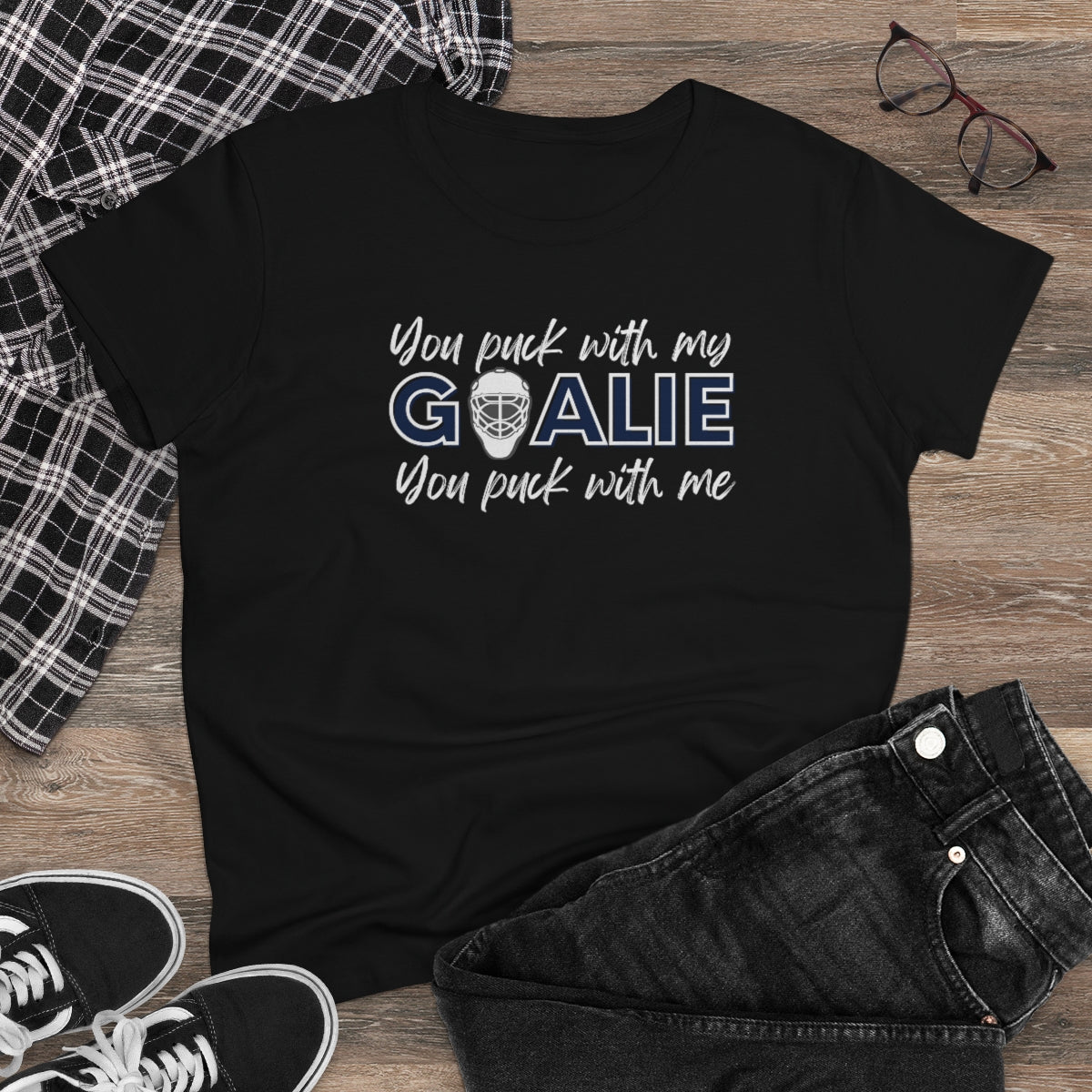 You puck with my Goalie - You puck with me - Ladies Tee