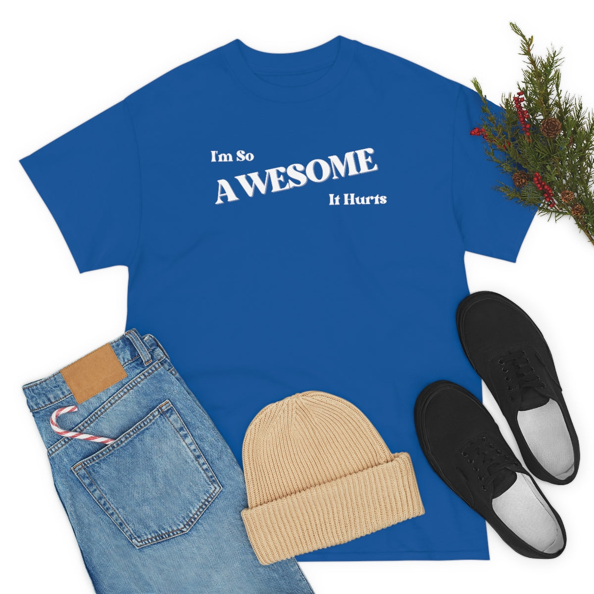 I'm So AWESOME It Hurts Tee