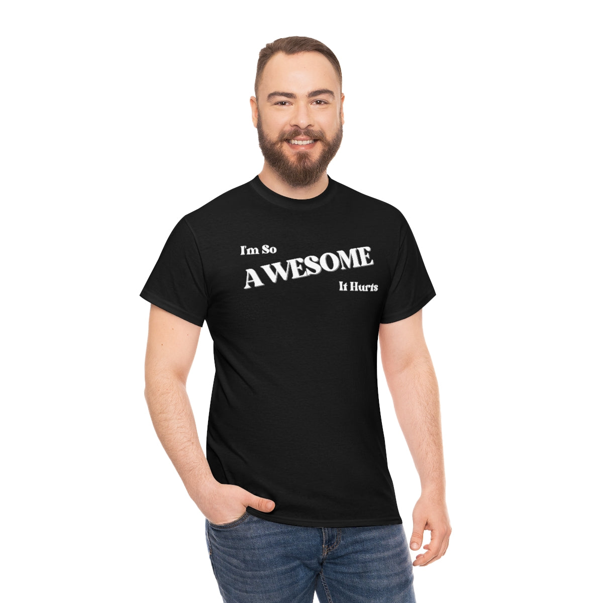 I'm So AWESOME It Hurts Tee