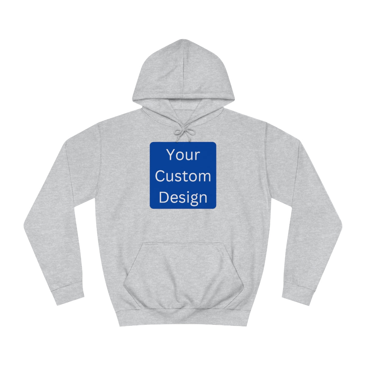 Unisex College Hoodie - Customization (Front & Back Designs)