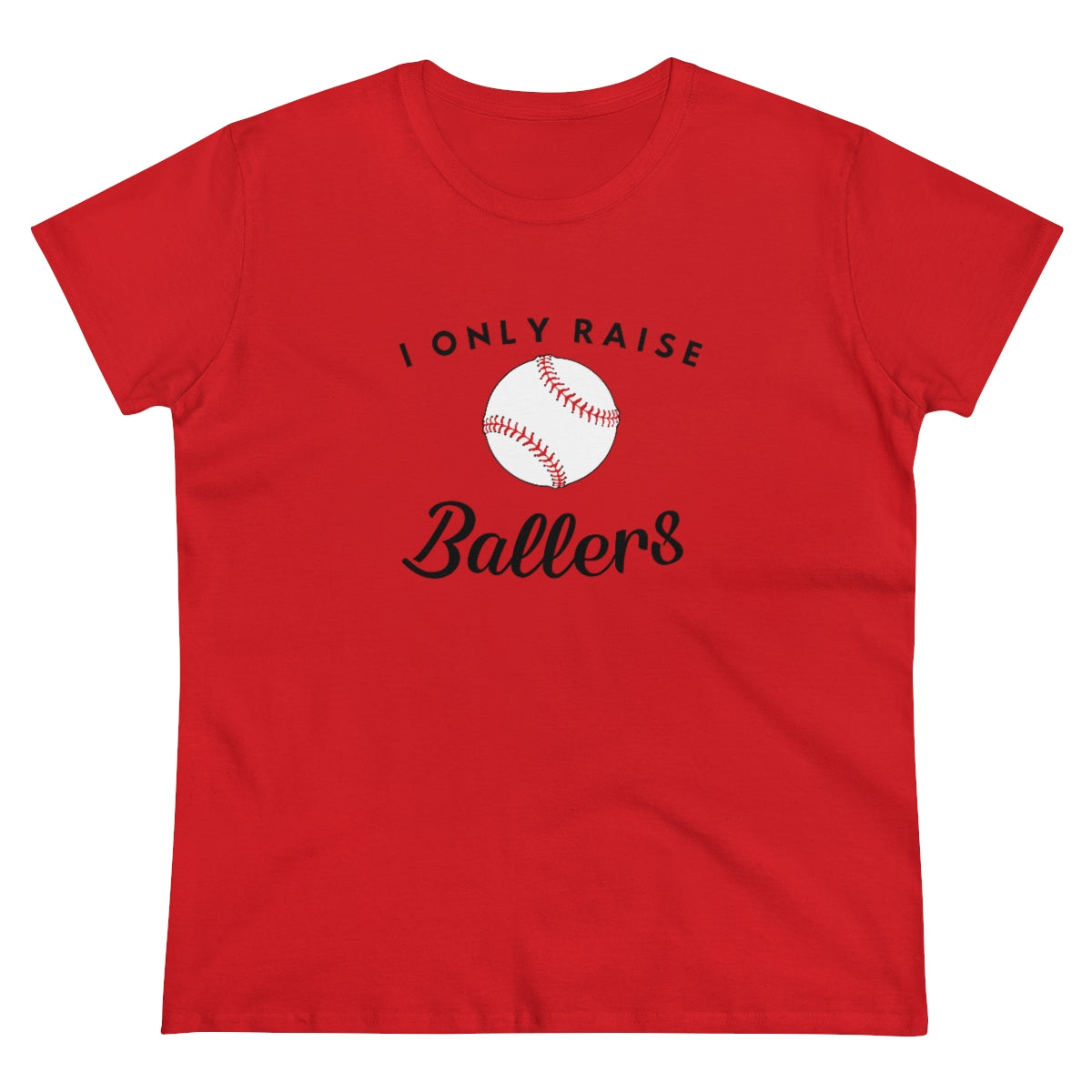 I only Raise (Base)Ballers - Ladies Tee