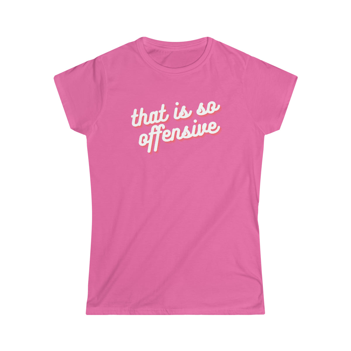 That is So Offensive Tee