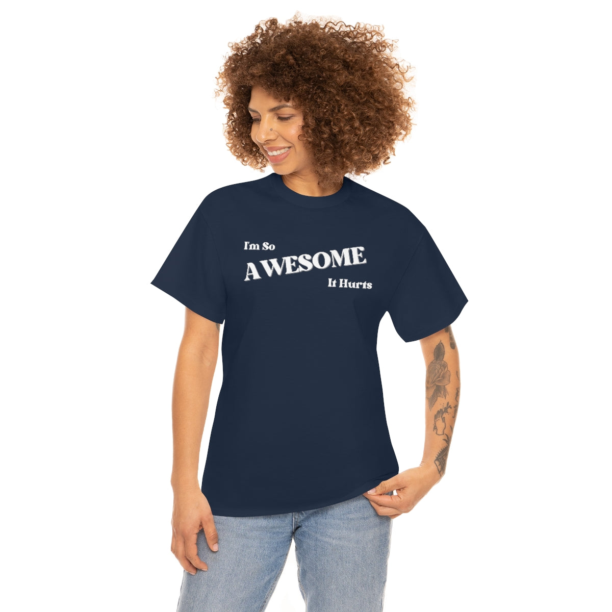 I'm So AWESOME It Hurts Tee