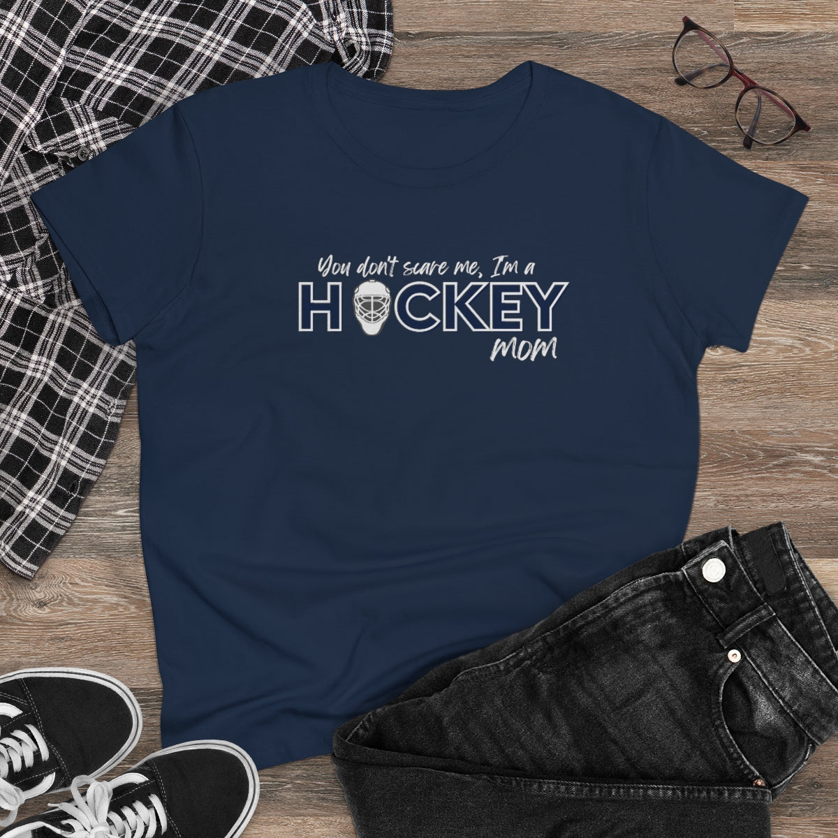 You don't scare me, I'm a Hockey Mom - Ladies Tee
