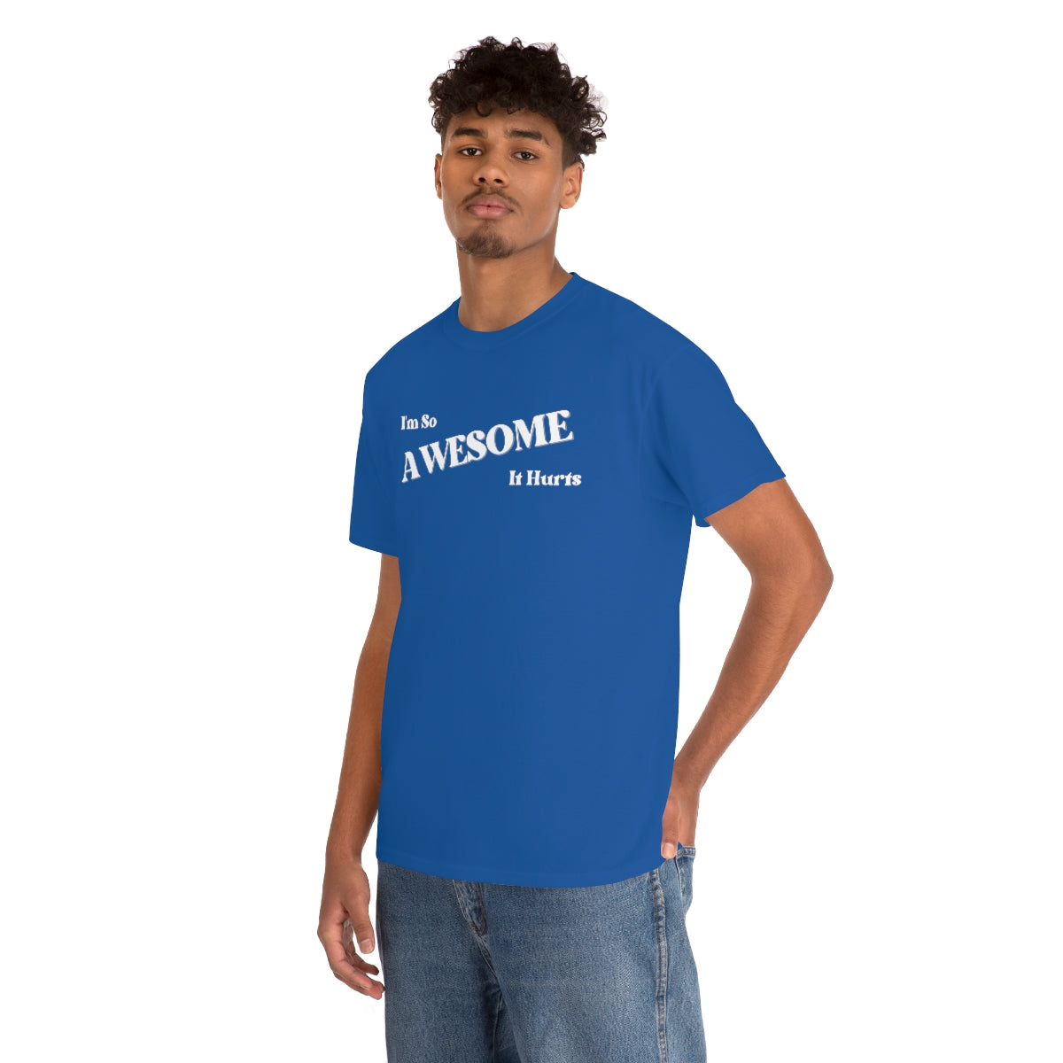 I'm So AWESOME It Hurts Tee