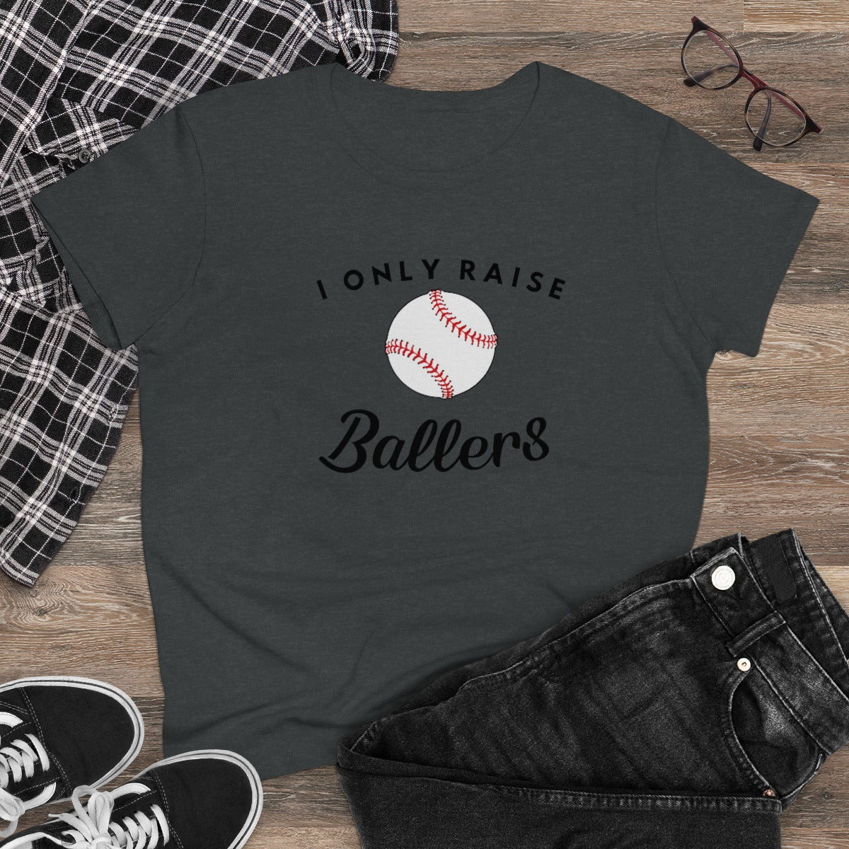 I only Raise (Base)Ballers - Ladies Tee