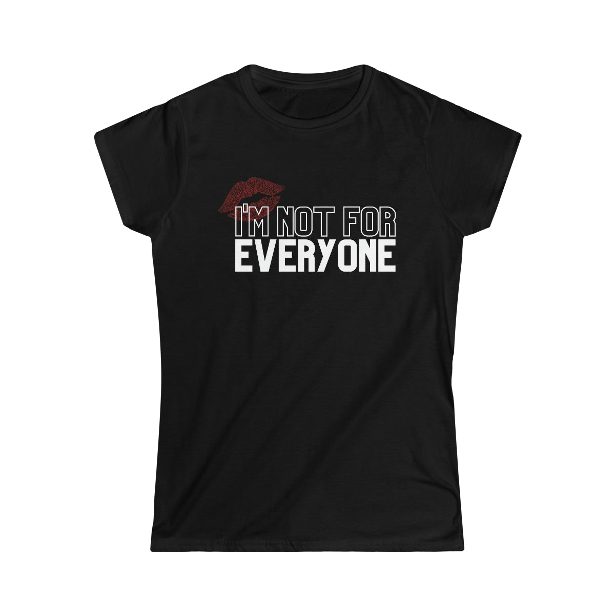 I'm Not For Everyone Tee