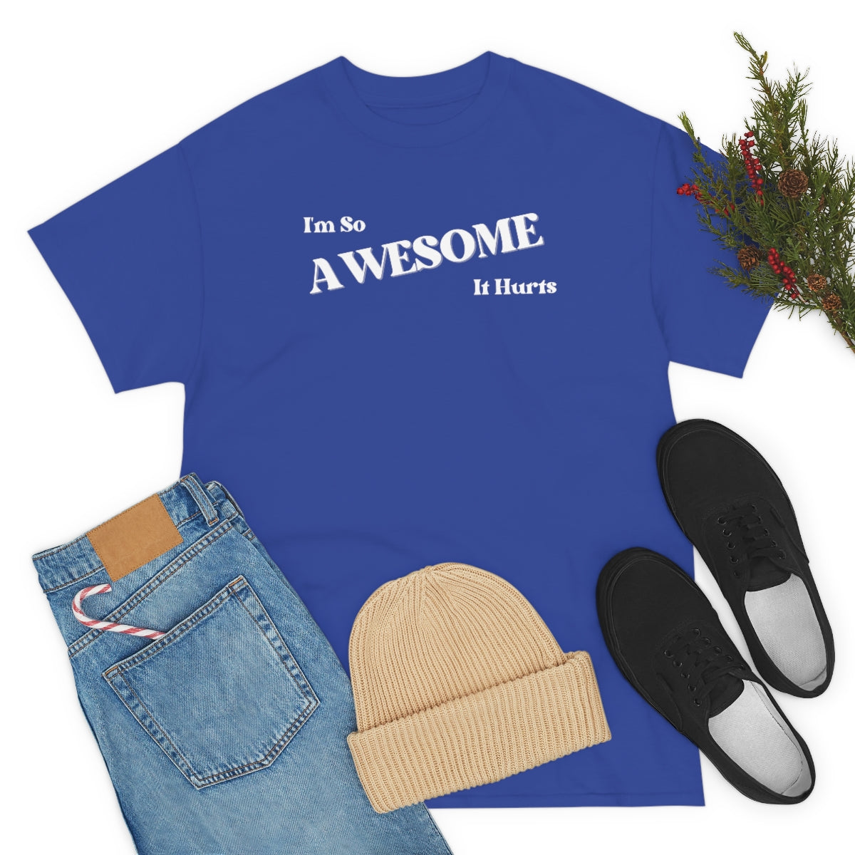 I'm So AWESOME It Hurts Tee