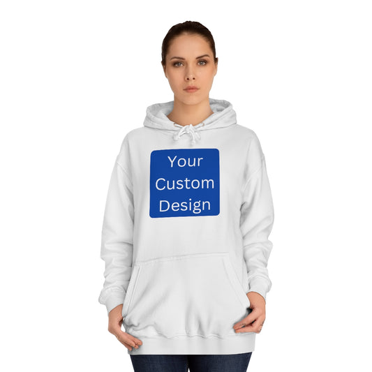 Unisex College Hoodie - Customization (Front & Back Designs)