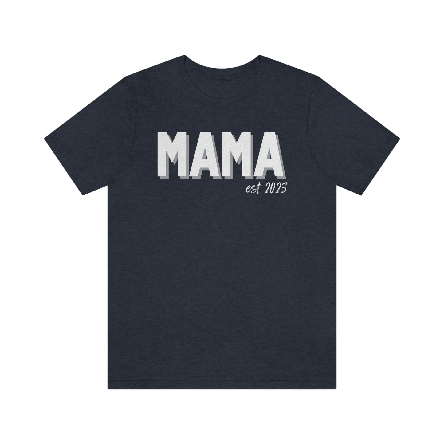 Mama  est 2023 - Jersey Cotton Tee